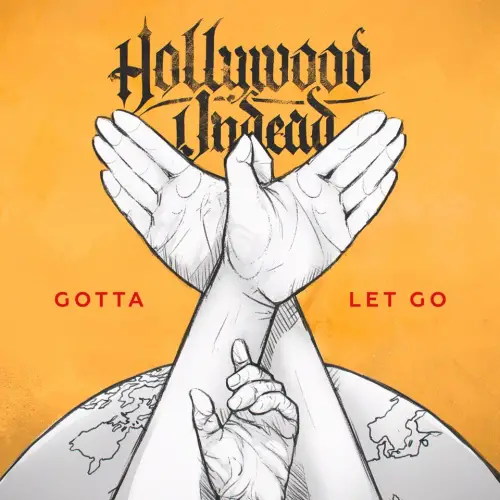 Hollywood Undead : Gotta Let Go